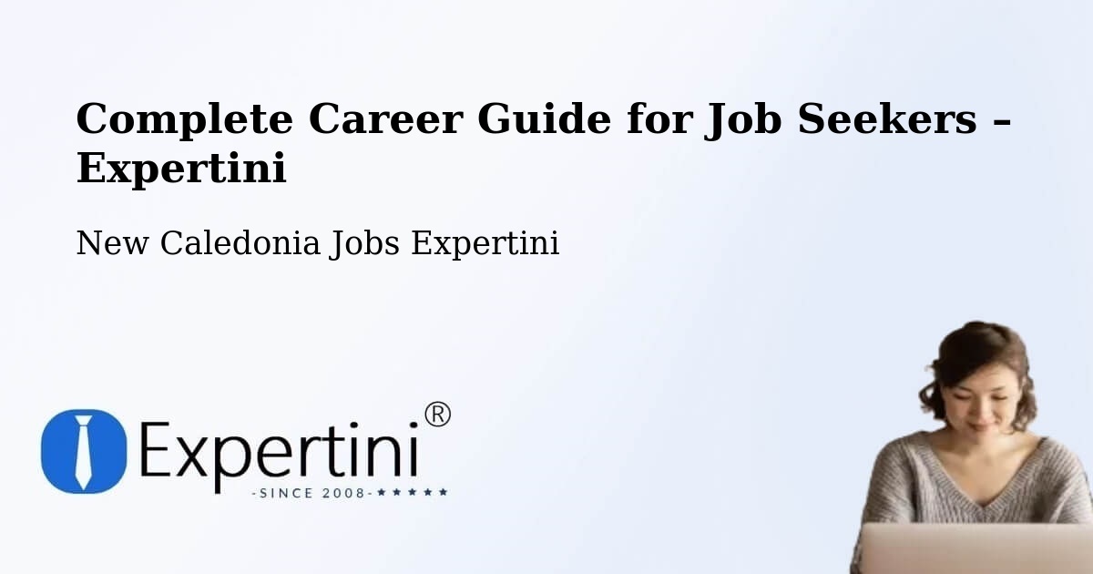 Career Guide for Job Seekers – Ondémia - Ondémia, New Caledonia Jobs Expertini