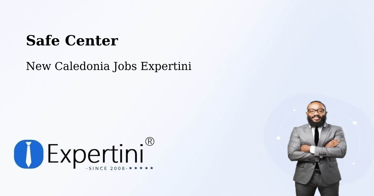 Safety Center – Ondémia - New Caledonia Jobs Expertini